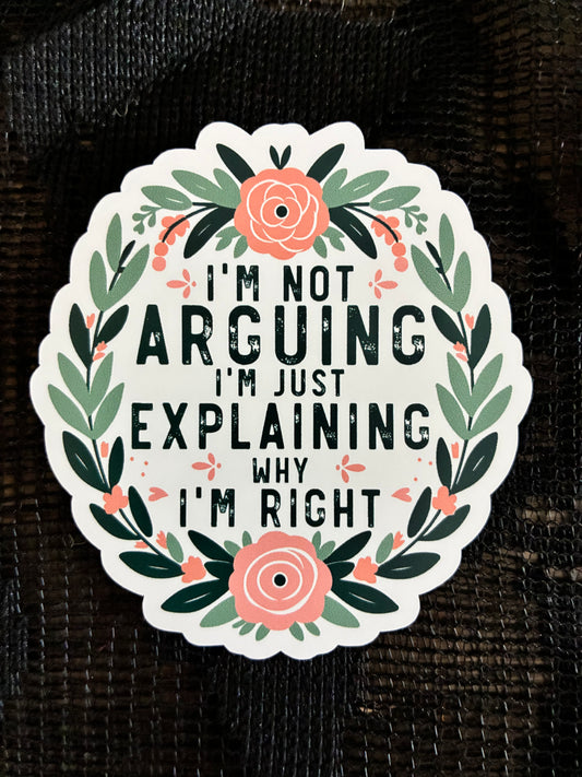 Not Arguing Sticker